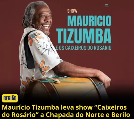Maurício Tizumba leva show “caixeiros do rosário” a Chapada do Norte e Berilo